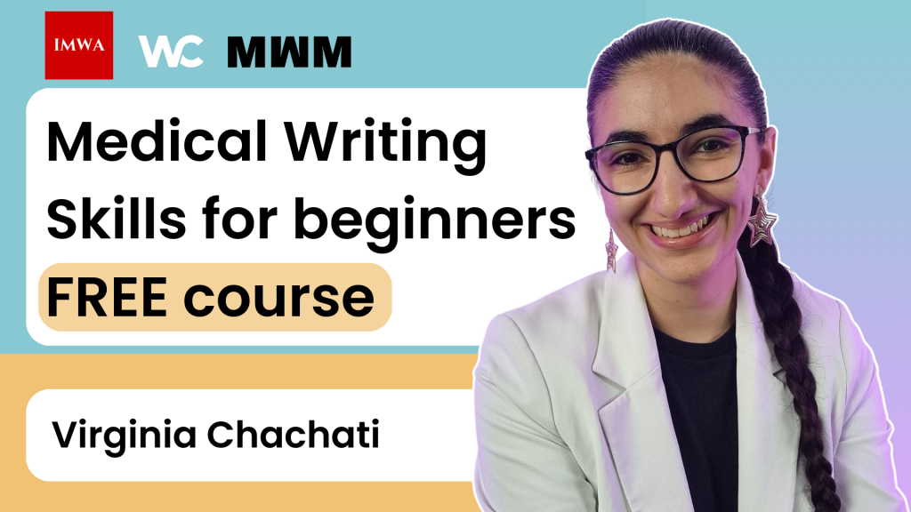 Virginia Chachati next to a white bubble that says Medical writing skills for beginners FREE course - with the IMWA logo, WC logo, and MWM logo.